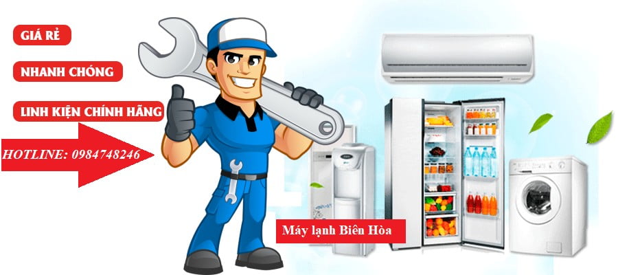 Bảng giá sửa máy lạnh, tủ lạnh, máy giặt Biên Hòa Đồng Nai