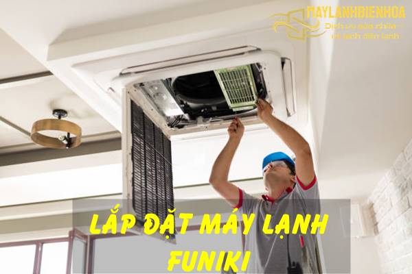Lắp đặt máy lạnh Funiki