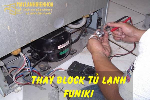 Thay block tủ lạnh Funiki