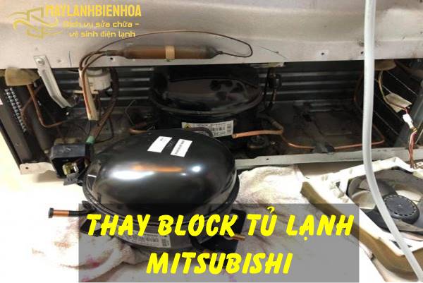Thay block tủ lạnh Mitsubishi