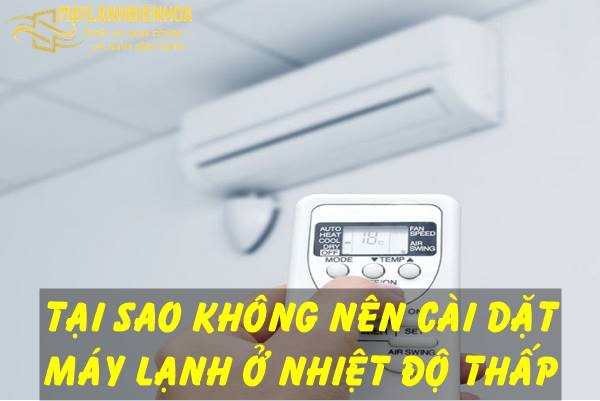 Vì sao không nên cài đặt điều hòa ở nhiệt độ thấp?