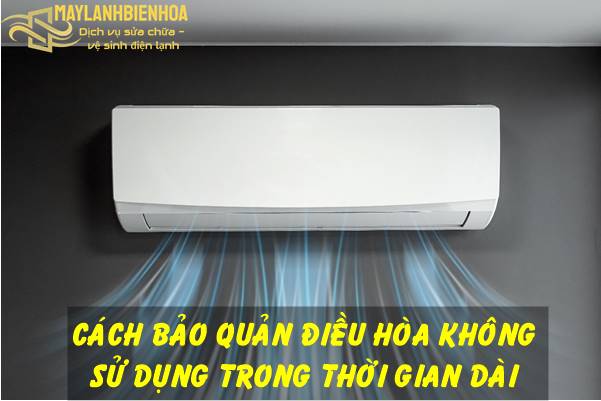 Cách bảo quản máy lạnh lâu ngày không sử dụng