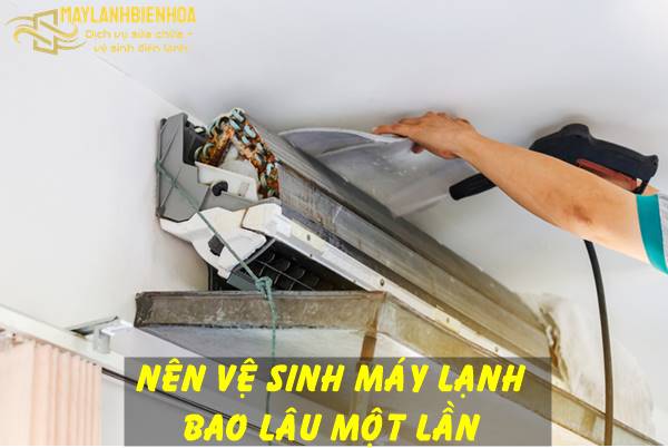 Nên vệ sinh máy lạnh bao lâu một lần?