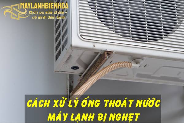 Cách xử lý ống thoát nước máy lạnh bị nghẹt