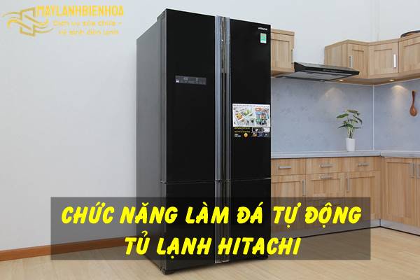 Chế độ làm đá tự động trên tủ lạnh Hitachi