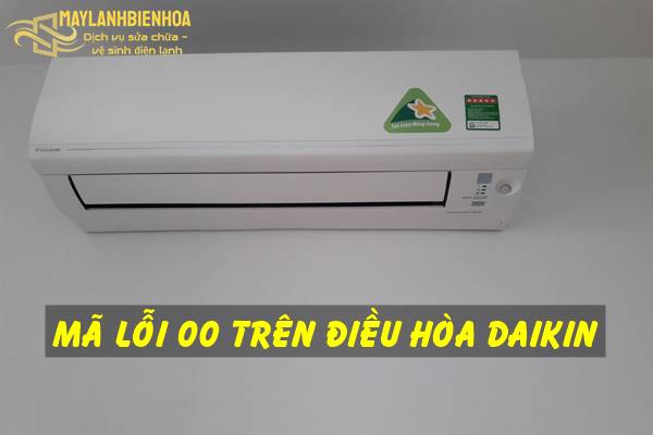Nguyên nhân điều hòa Daikin báo lỗi 00