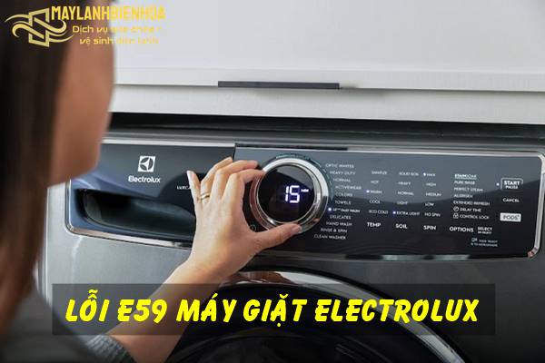 Nguyên nhân và cách khắc phục máy giặt Electrolux lỗi E59