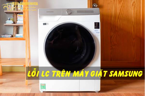 Cách sửa lỗi LC trên máy giặt Samsung