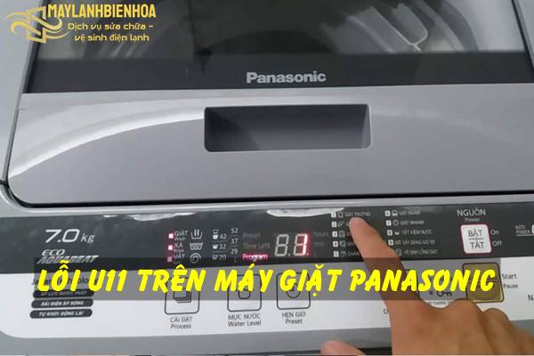 Cách sửa lỗi U11 trên máy giặt Panasonic