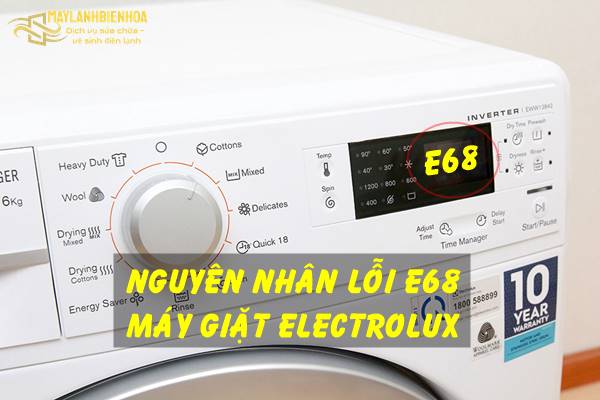 Nguyên nhân máy giặt Electrolux bị lỗi E68