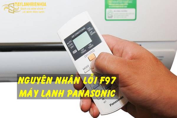 Cách khắc phục lỗi F97 máy lạnh Panasonic