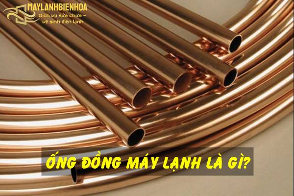 Ống đồng máy lạnh là gì và chức năng ra sao?