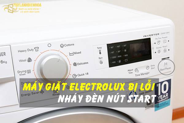 Máy giặt Electrolux nháy nút Start do đâu?