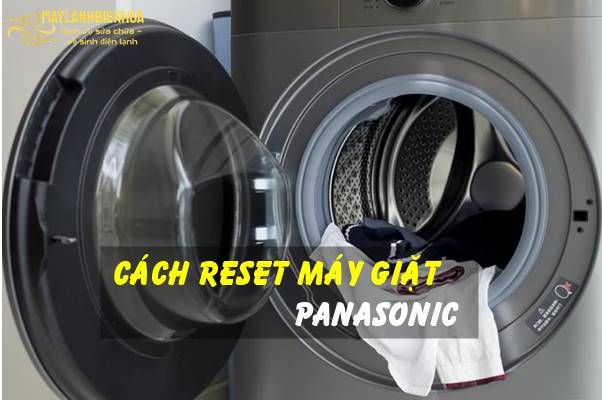 Cách reset máy giặt Panasonic ngay tại nhà