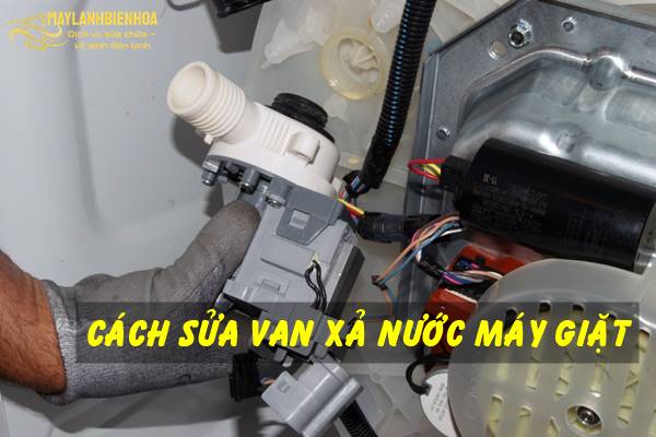 Mẹo sửa van xả nước máy giặt tại nhà