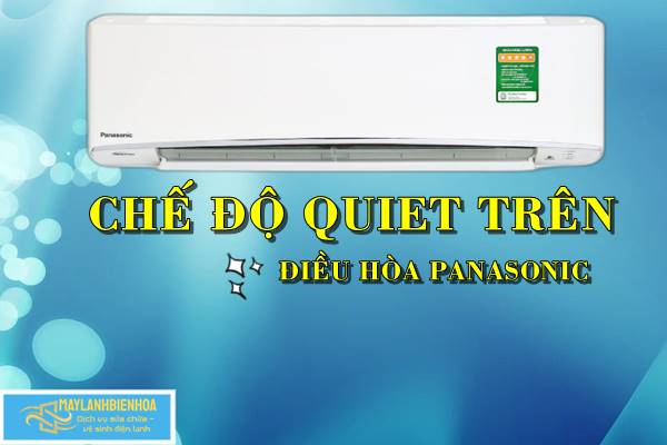 Chế độ Quiet có trên điều hòa Panasonic