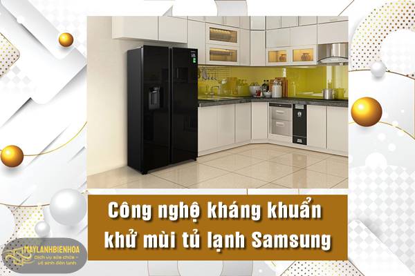 Công nghệ kháng khuẩn khử mùi trên tủ lạnh Samsung