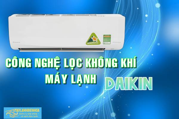 Công nghệ lọc không khí của máy lạnh Daikin