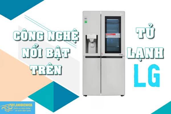 Một số công nghệ nổi bật trên tủ lạnh LG