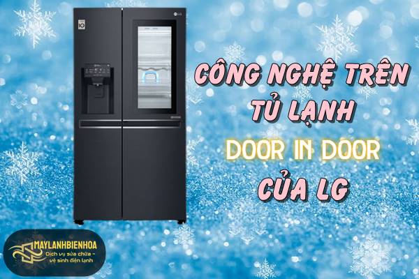 Những công nghệ trên tủ lạnh Door in door của LG