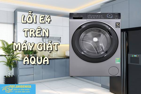 Cách sửa lỗi E4 trên máy giặt Aqua