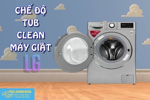 Chế độ Tub Clean có trên máy giặt LG
