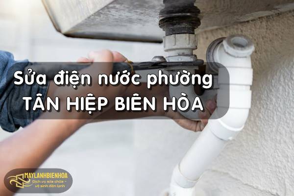 Sửa điện nước phường Tân Hiệp Biên Hòa