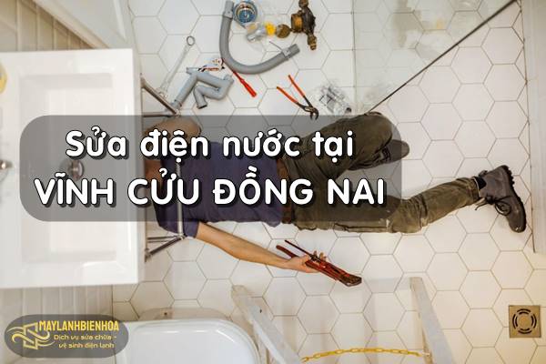 Sửa điện nước Vĩnh Cửu Đồng Nai