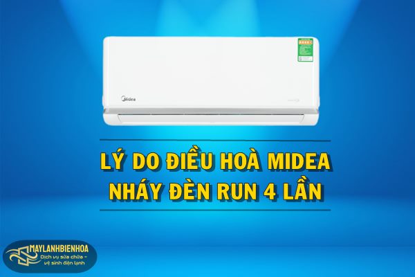 Lý do điều hoà Midea nháy đèn run 4 lần