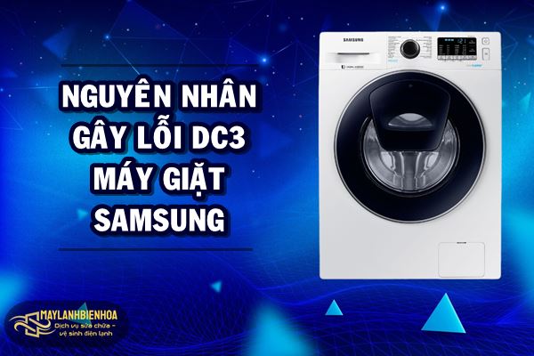 Nguyên nhân gây lỗi DC3 máy giặt Samsung