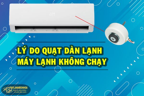 Lý do quạt dàn lạnh máy lạnh không chạy