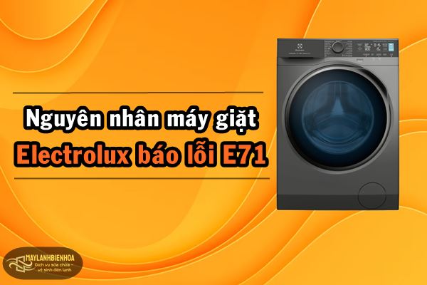 Nguyên nhân máy giặt Electrolux báo lỗi E71